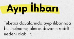 tüketici mahkemesi ayıp ihbarı ayıp ihbarı yargıtay ayıp ihbarı yargıtay hgk