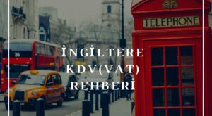 ingiltere kdv rehberi ingiltere vat rehberi