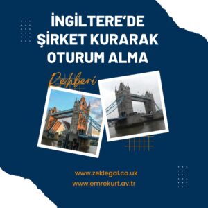 ingilterede oturum alma, ingilterede şirket kurma, ingilterede şirket kurarak oturum alma