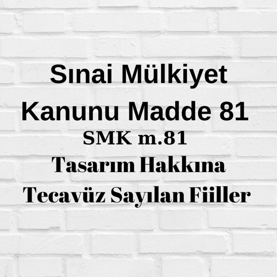 tasarım tecavüzü tasarım tecavüzü halleri nelerdir tasarıma tecavüz davası tasarım tecavüzü