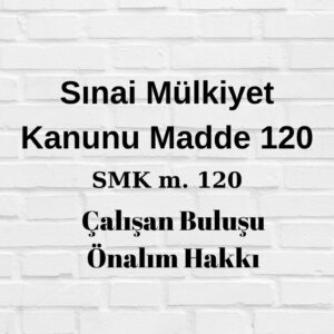 çalışanlar işçiler buluş patent hakkı şirketin iflası çalışan buluşu