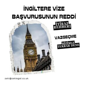 ingiltere vize başvurusunun reddi ingiltere vize başvurusu ingiltere vize ret itiraz