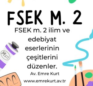 FSEK Madde 2 Yazılı Eserler: "Dil ve yazı ile ifade olunan eserler ve bilgisayar programları"