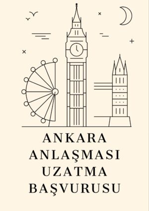 ankara anlaşması vizesi ankara anlaşması vize uzatma ankar anlaşması oturum