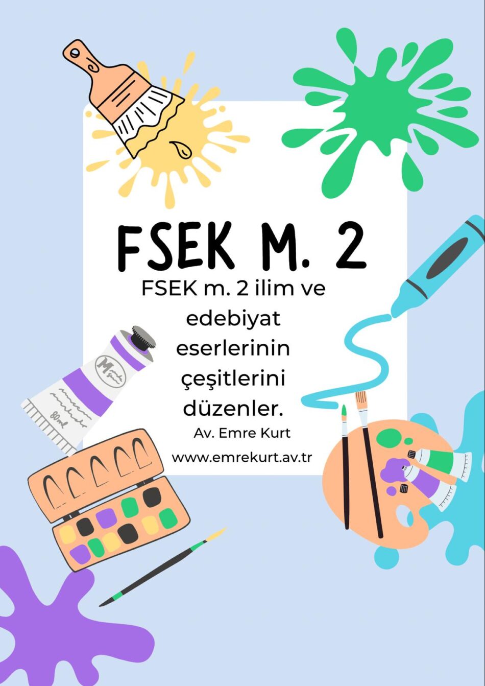 FSEK Madde 2 Yazılı Eserler: "Dil ve yazı ile ifade olunan eserler ve bilgisayar programları"