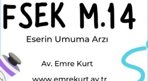 Fikir ve Sanat Eserleri Kanunu 14 FSEK 14 eserin umuma arzı FSEK 14