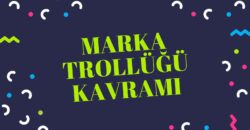 marka trollüğü marka hukukunda kötü niyet kötü niyet marka