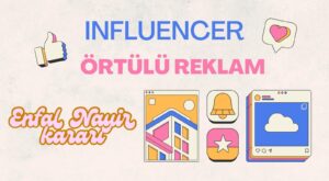 influencer örtülü reklam örtülü reklam ceza influencer