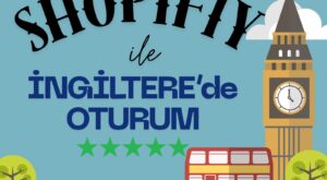 shopify ile ingilterede vize, geçici oturum, kalıcı oturum alabilir İngiltere vatandaşlığı kazanabilirsiniz